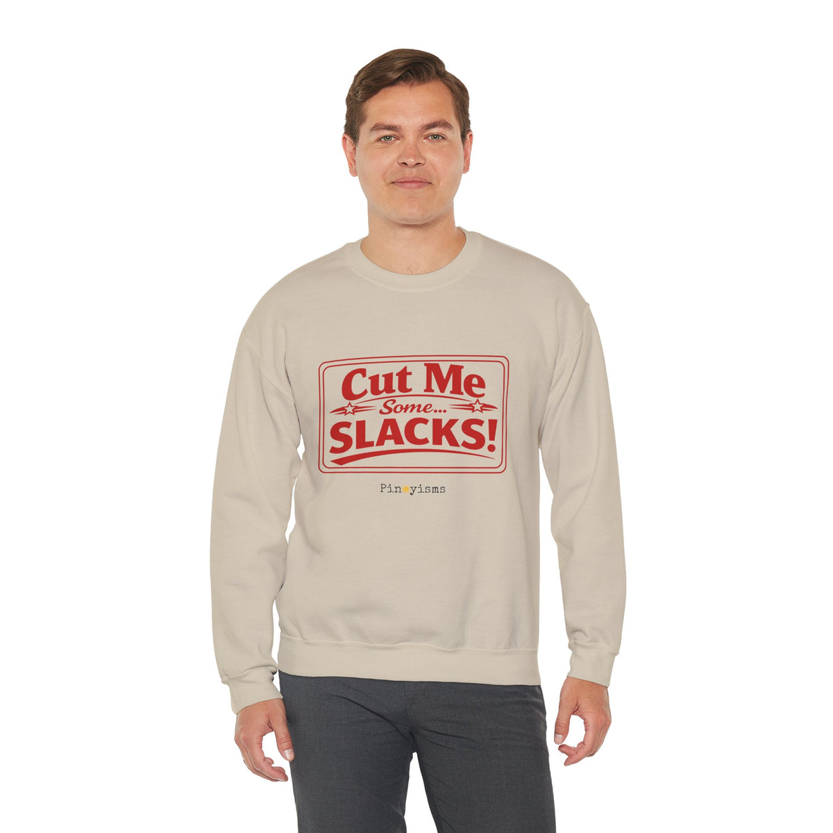 Cut Me Some Slacks Sweatshirt