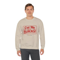 Cut Me Some Slacks Sweatshirt