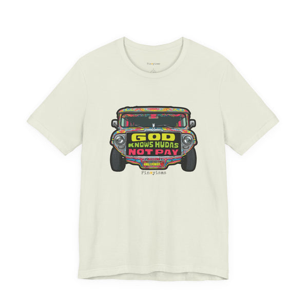 God Knows Judas Not Pay Jeepney T-Shirt