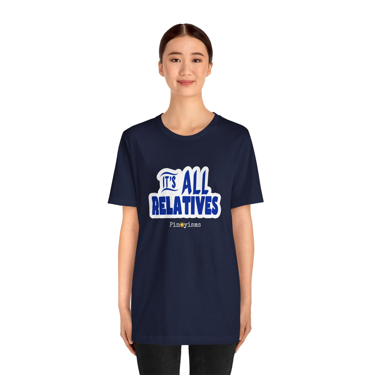 It's All Relatives T‑Shirt
