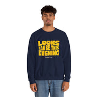 Looks Can Be This Evening Sweatshirt