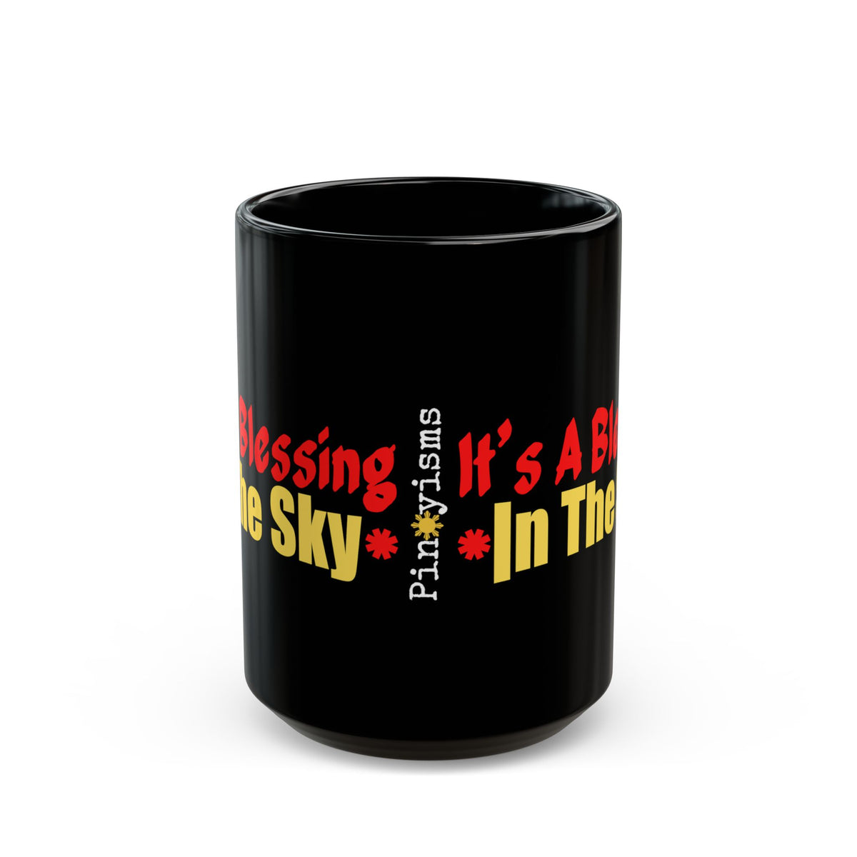 It's a Blessing In The Sky Black Mug