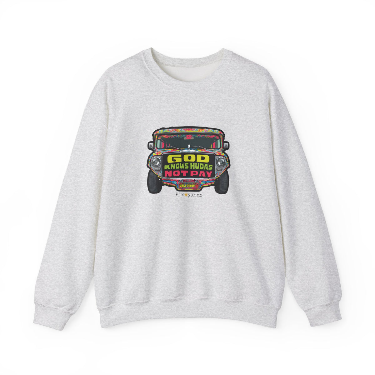 God Knows Hudas Not Pay Jeepney Sweatshirt