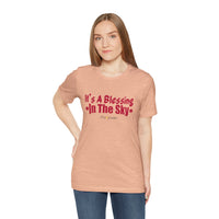 It's A Blessing In The Sky T-Shirt