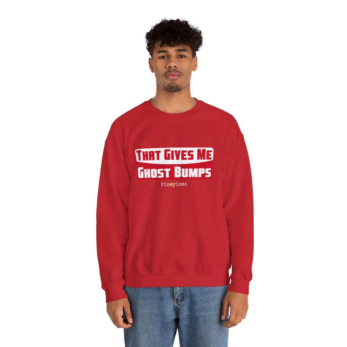 That Gives Me Ghost Bumps Sweatshirt