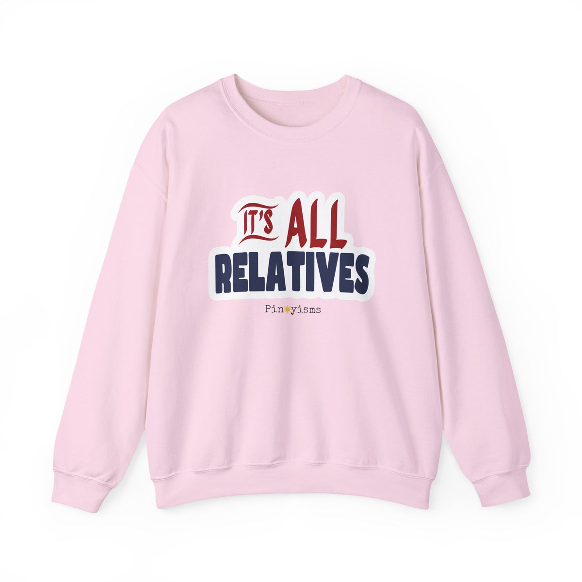 It's All Relatives Sweatshirt