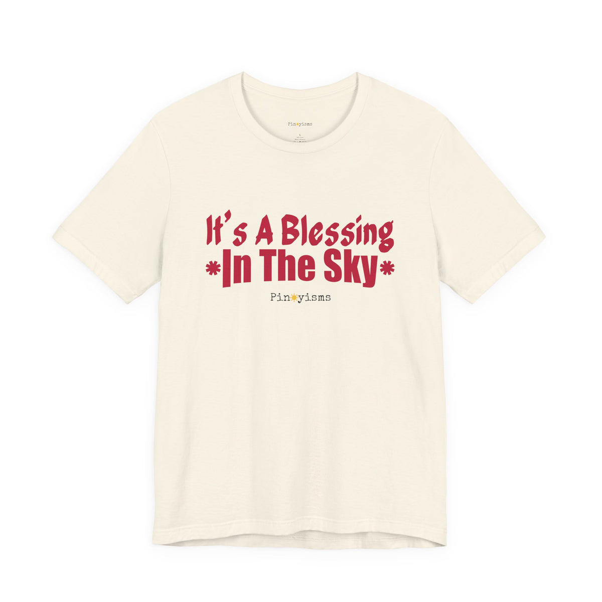 It's A Blessing In The Sky T-Shirt