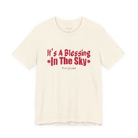 It's A Blessing In The Sky T-Shirt