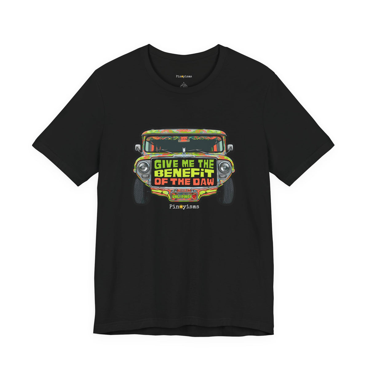 Give Me the Benefit of the Daw Jeepney T-Shirt