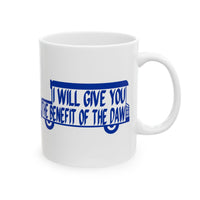 I Will Give You the Benefit of the Daw White Mug