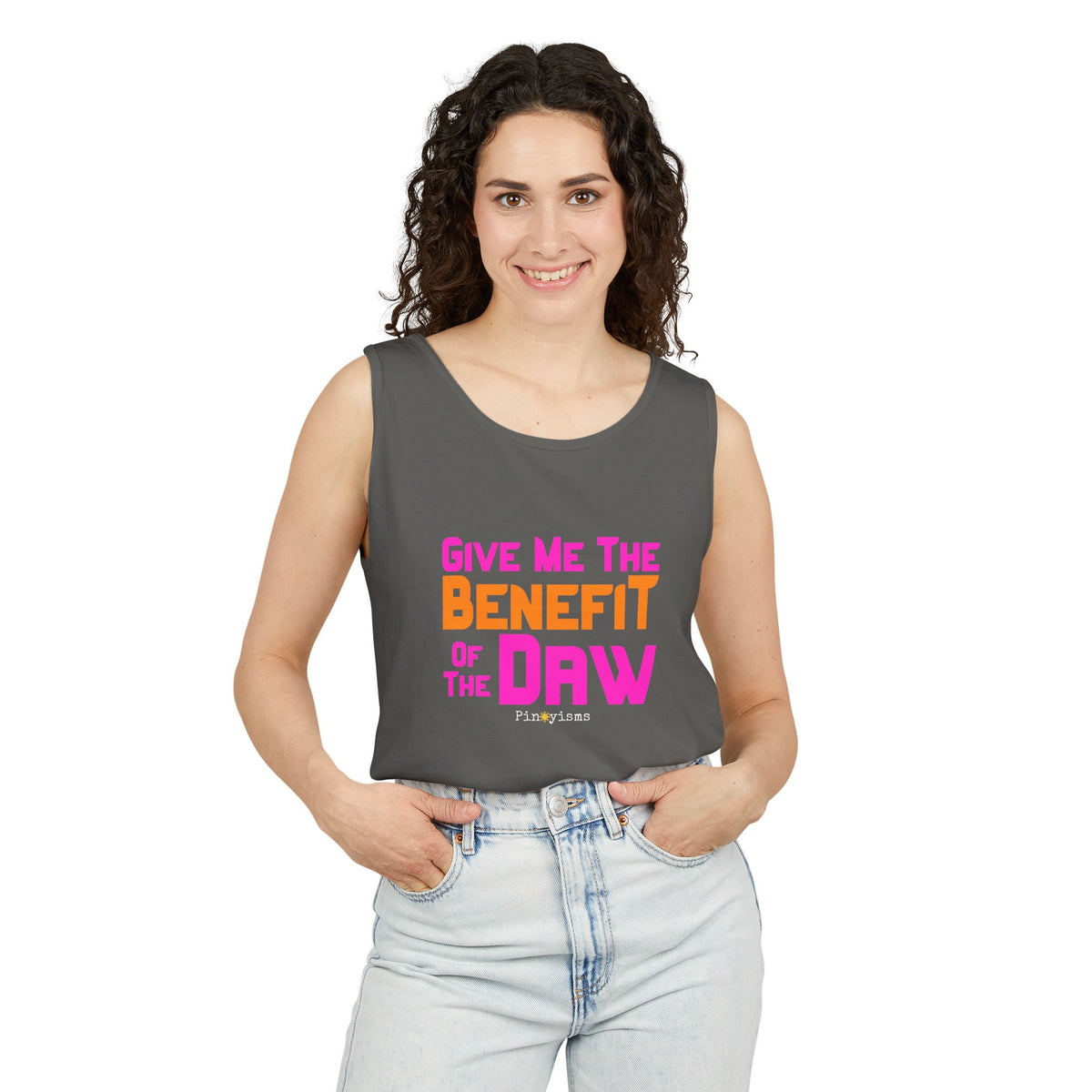Give Me the Benefit of the Daw Tank Top