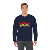 It's A Blessing In The Sky Sweatshirt