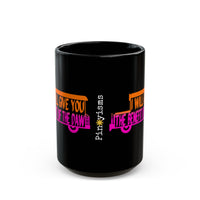 I Will Give You The Benefit of the Daw Black Mug