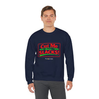 Cut Me Some Slacks Sweatshirt