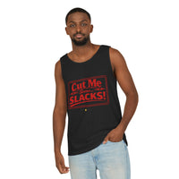 Cut me Some Slacks Tank Top