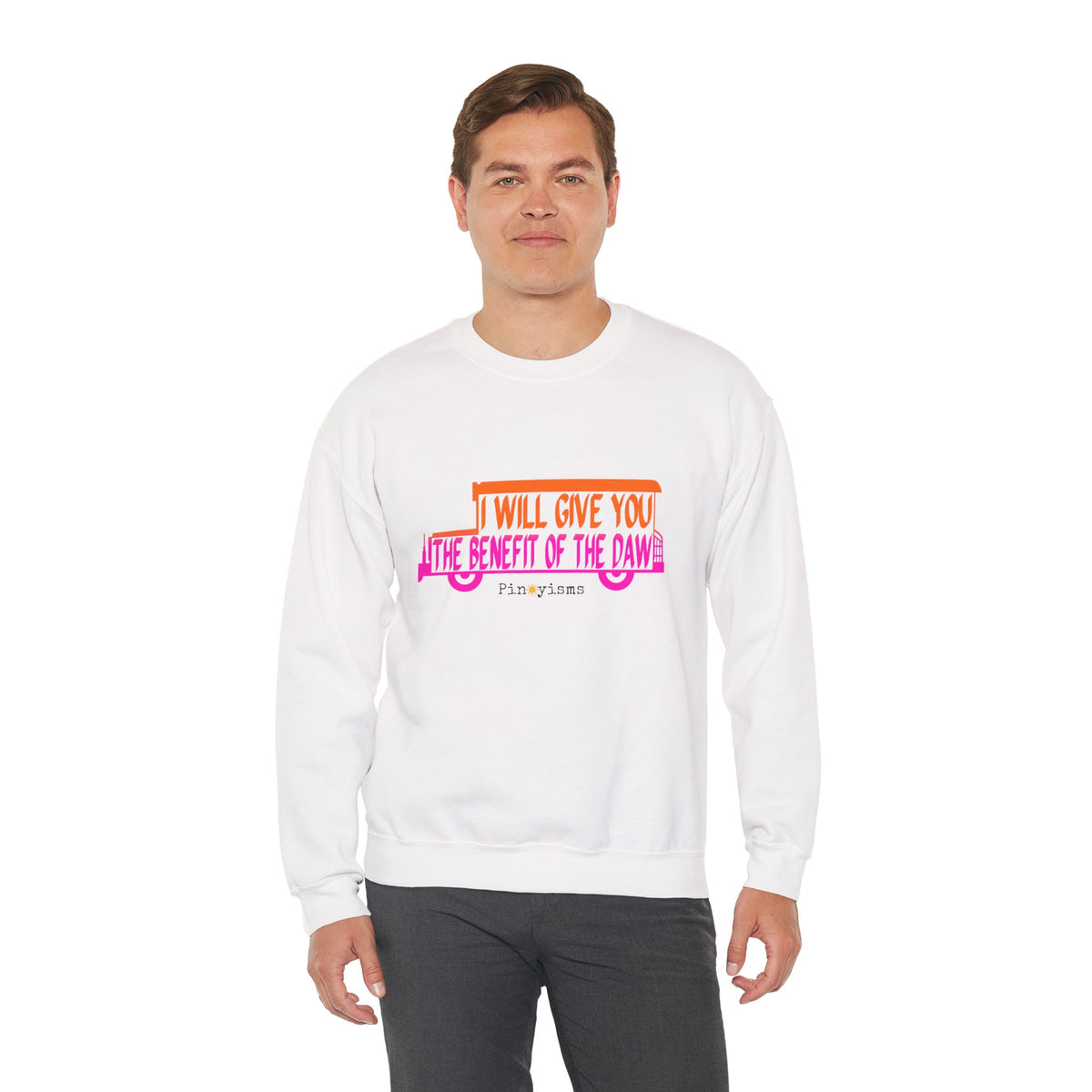 I Will Give You the Benefit of the Daw Sweatshirt