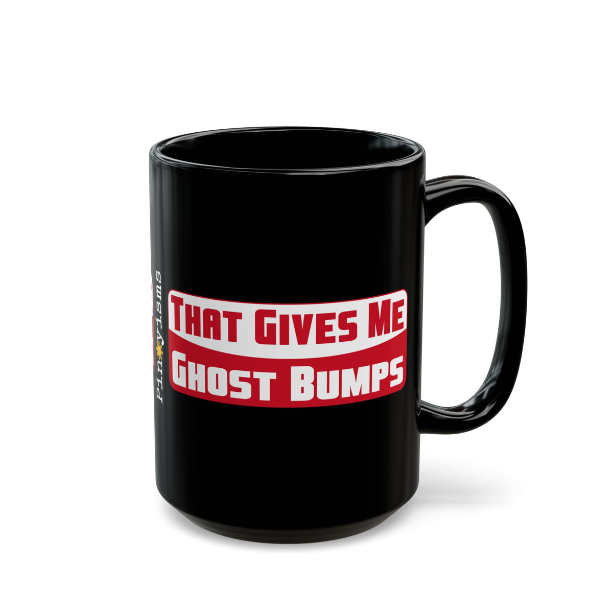 That Gives Me Ghost Bumps Black Mug
