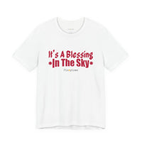 It's A Blessing In The Sky T-Shirt