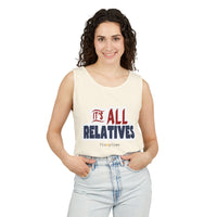 It's All Relatives Tank Top