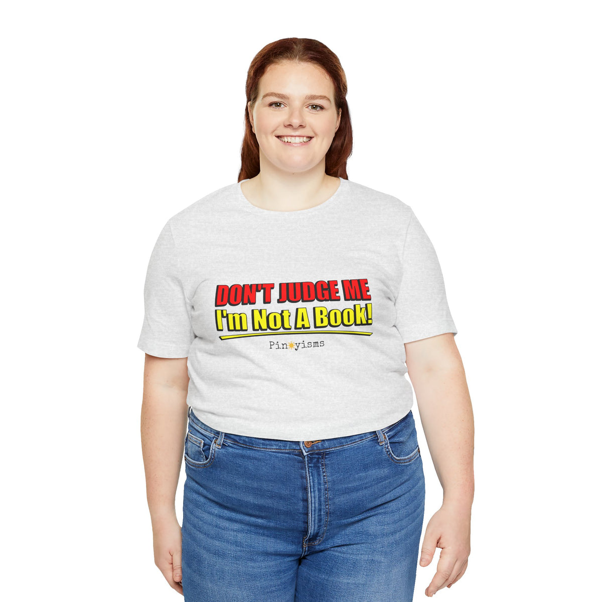 Don’t Judge Me I’m Not A Book T-Shirt