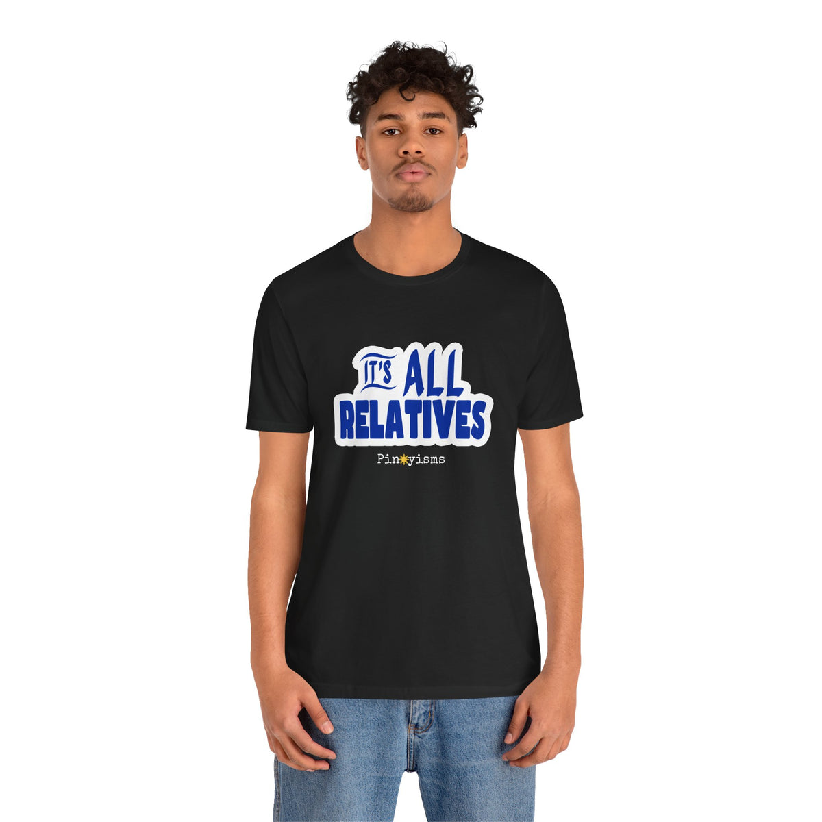It's All Relatives T‑Shirt