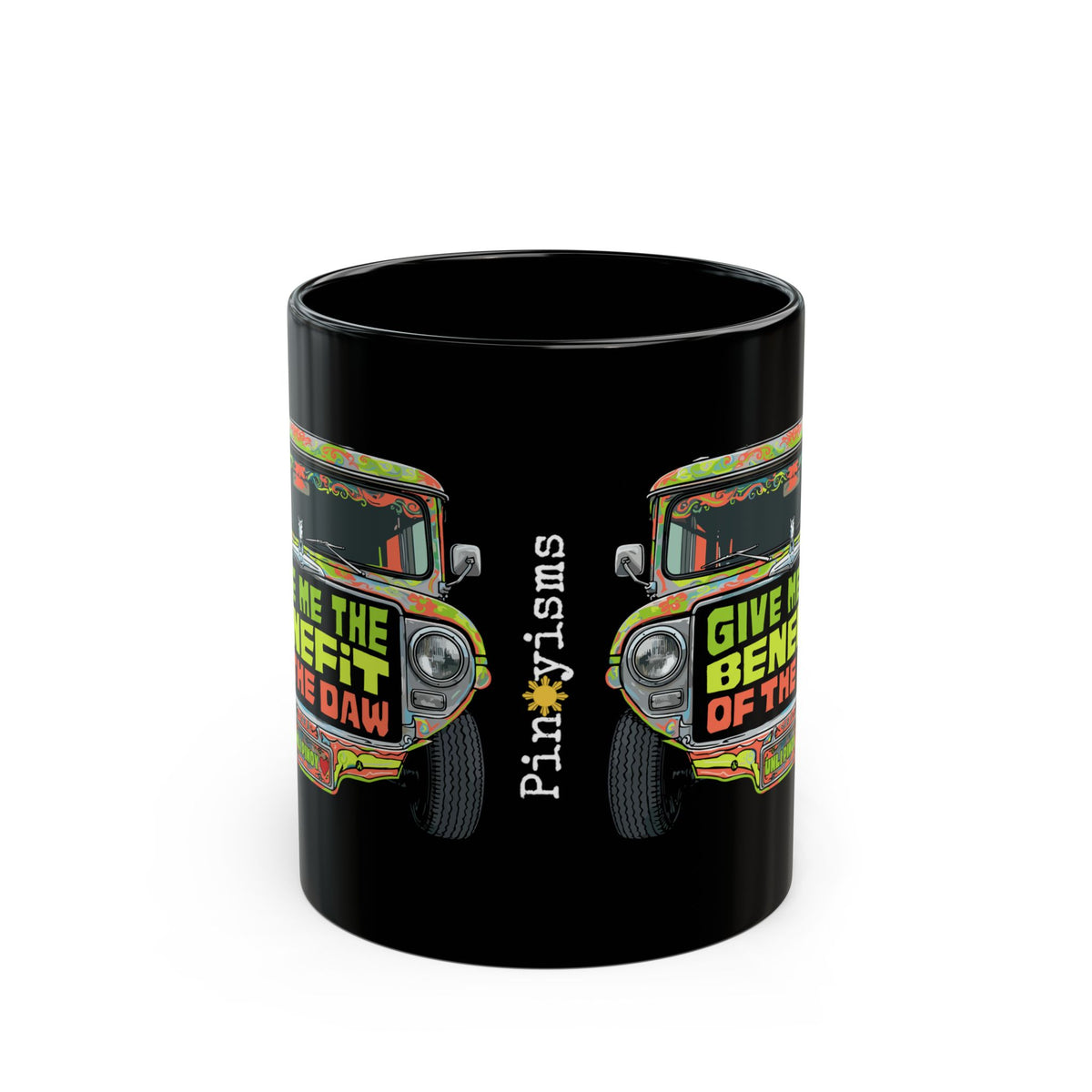 Give Me The Benefit of the Daw Jeepney Black Mug