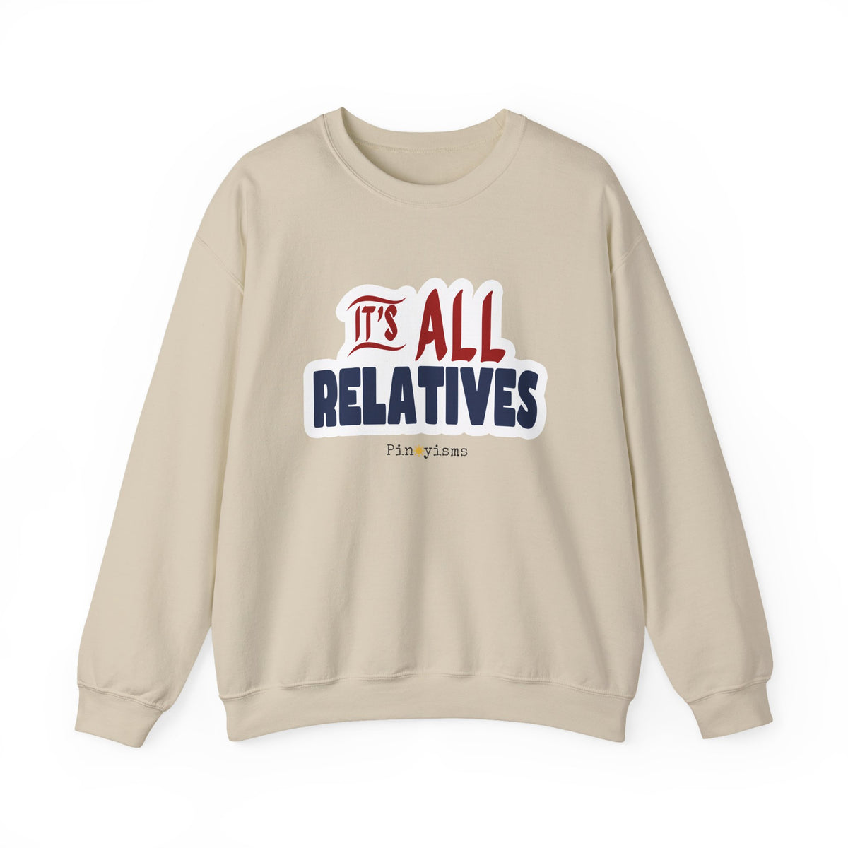 It's All Relatives Sweatshirt