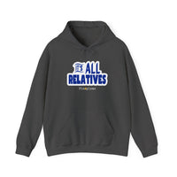 It's All Relatives Hoodie