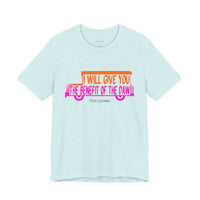 I Will Give You the Benefit of the Daw T-Shirt
