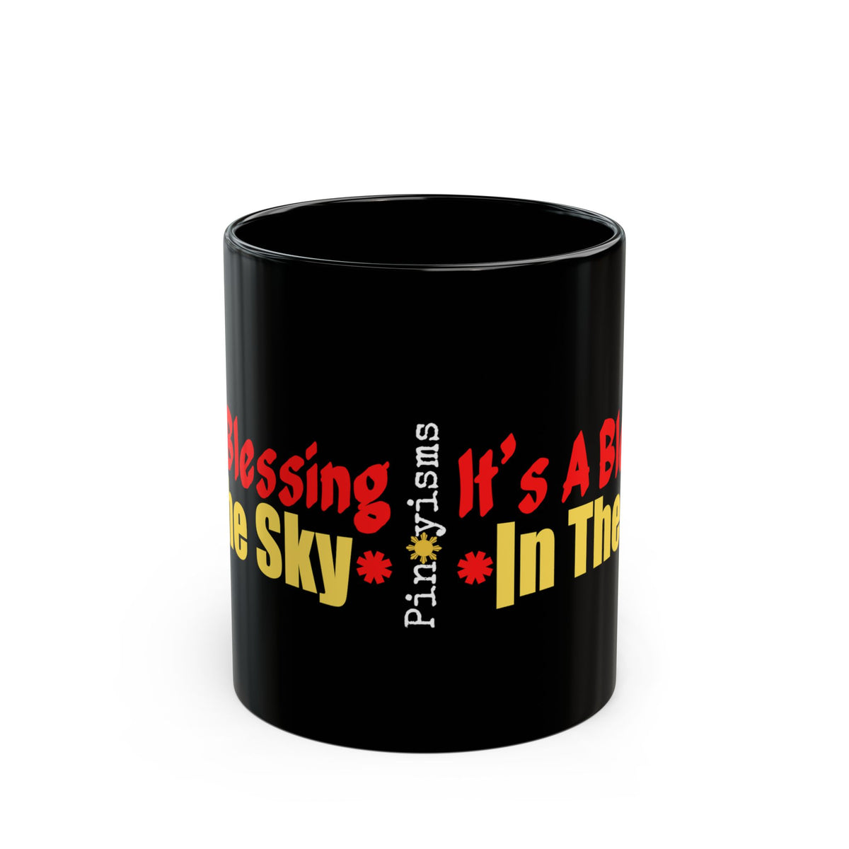 It's a Blessing In The Sky Black Mug