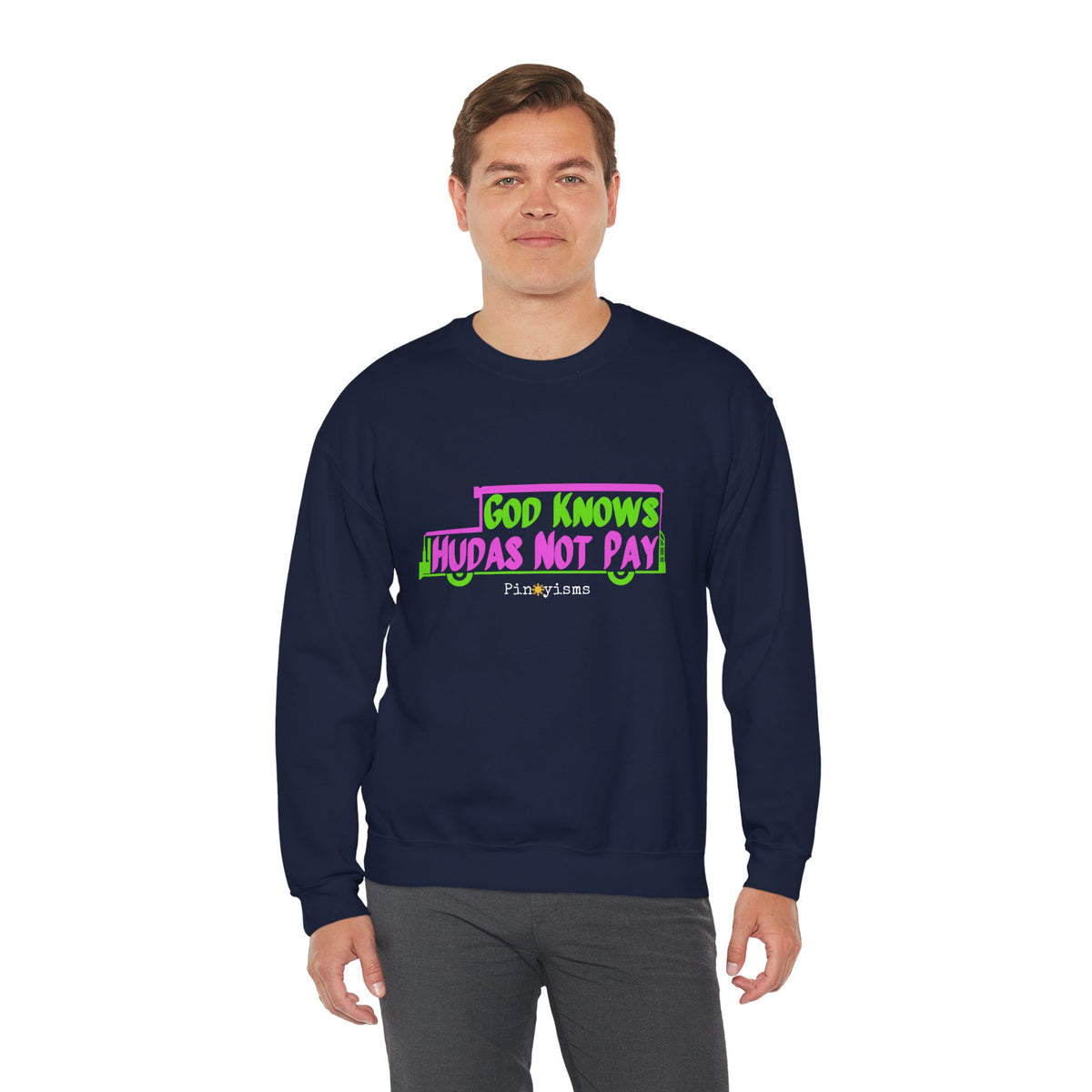God Knows Hudas Not Pay Sweatshirt