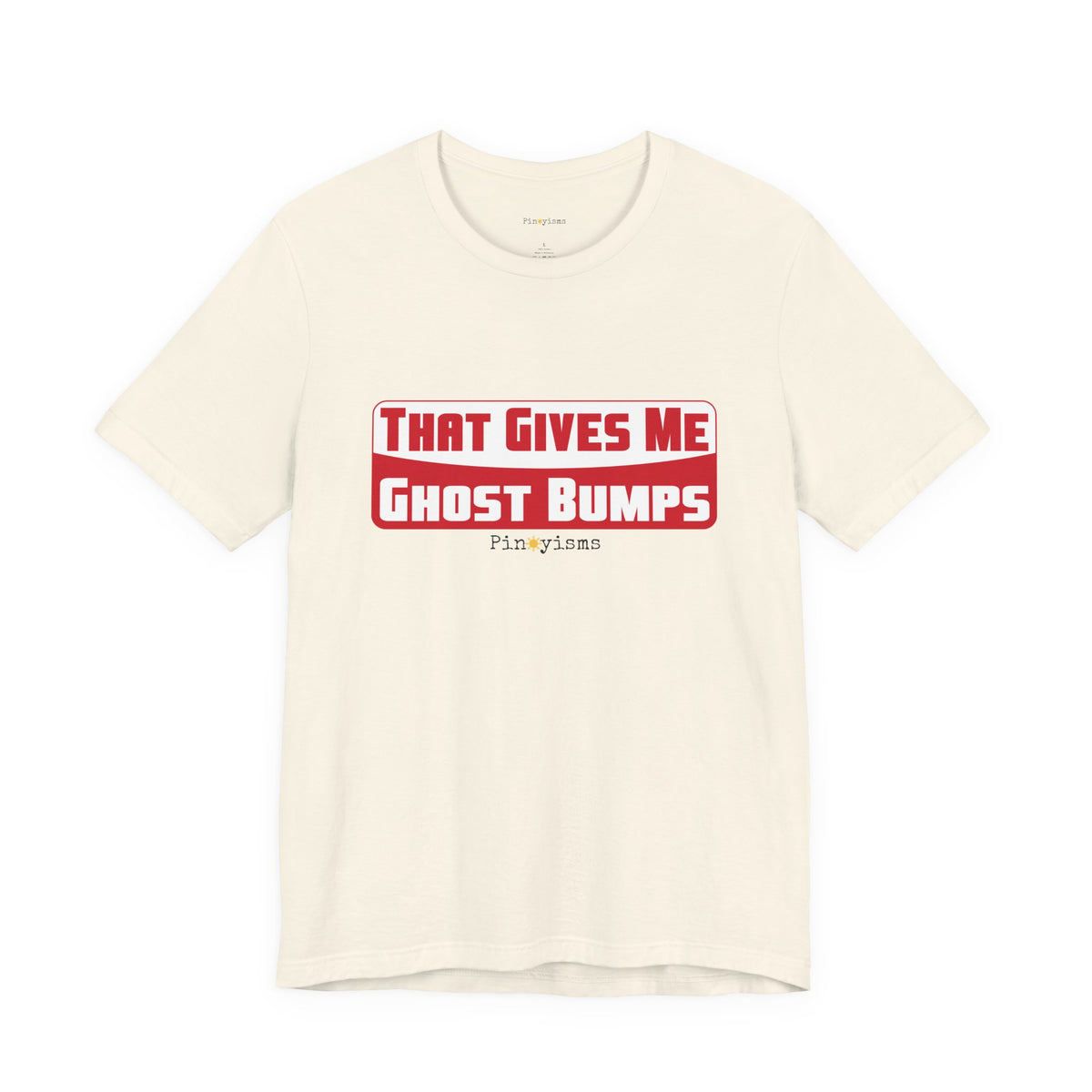 That Gives Me Ghost Bumps T-Shirt