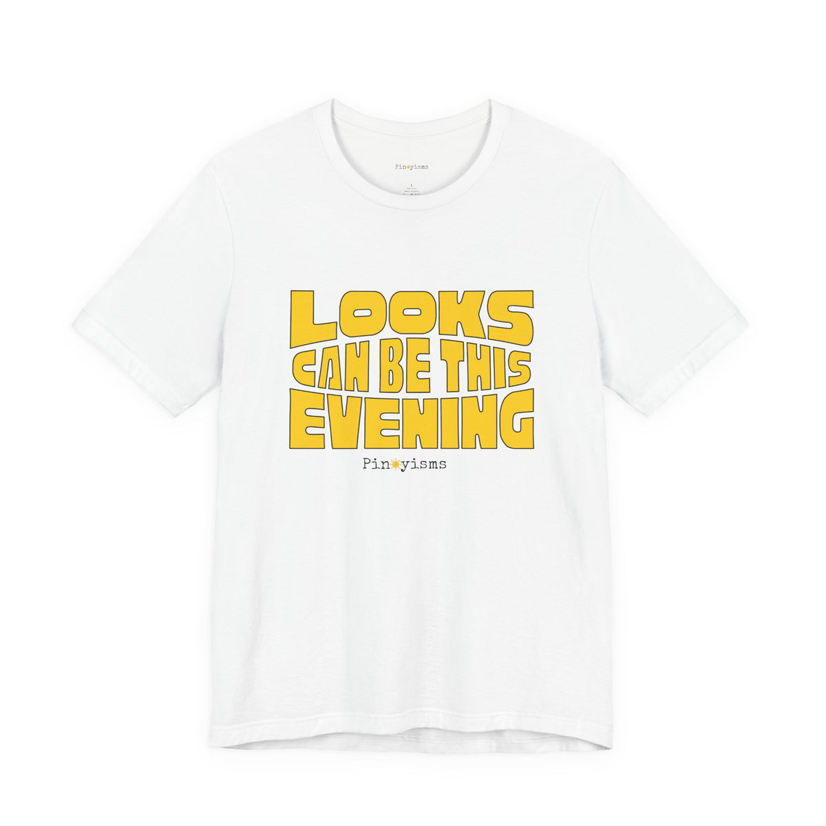 Looks Can Be This Evening T-Shirt