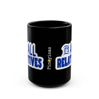 It's All Relatives Black Mug