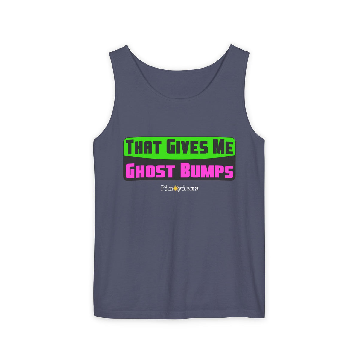 That Gives Me Ghost Bumps Tank Top