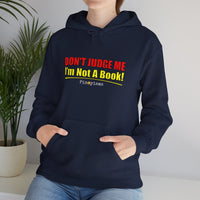 Don't Judge Me I'm Not A Book Hoodie