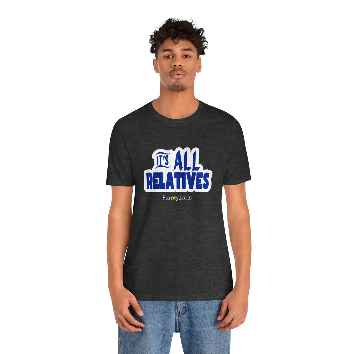 It's All Relatives T‑Shirt