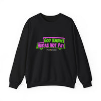 God Knows Hudas Not Pay Sweatshirt