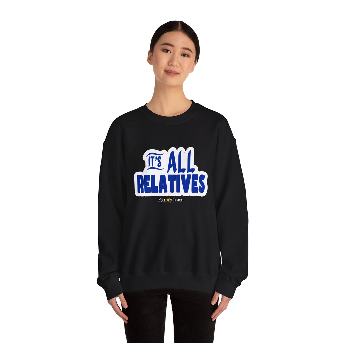 It's All Relatives Sweatshirt
