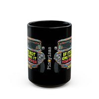 If It's Not One Thing, It's Your Mother Jeepney Black Mug