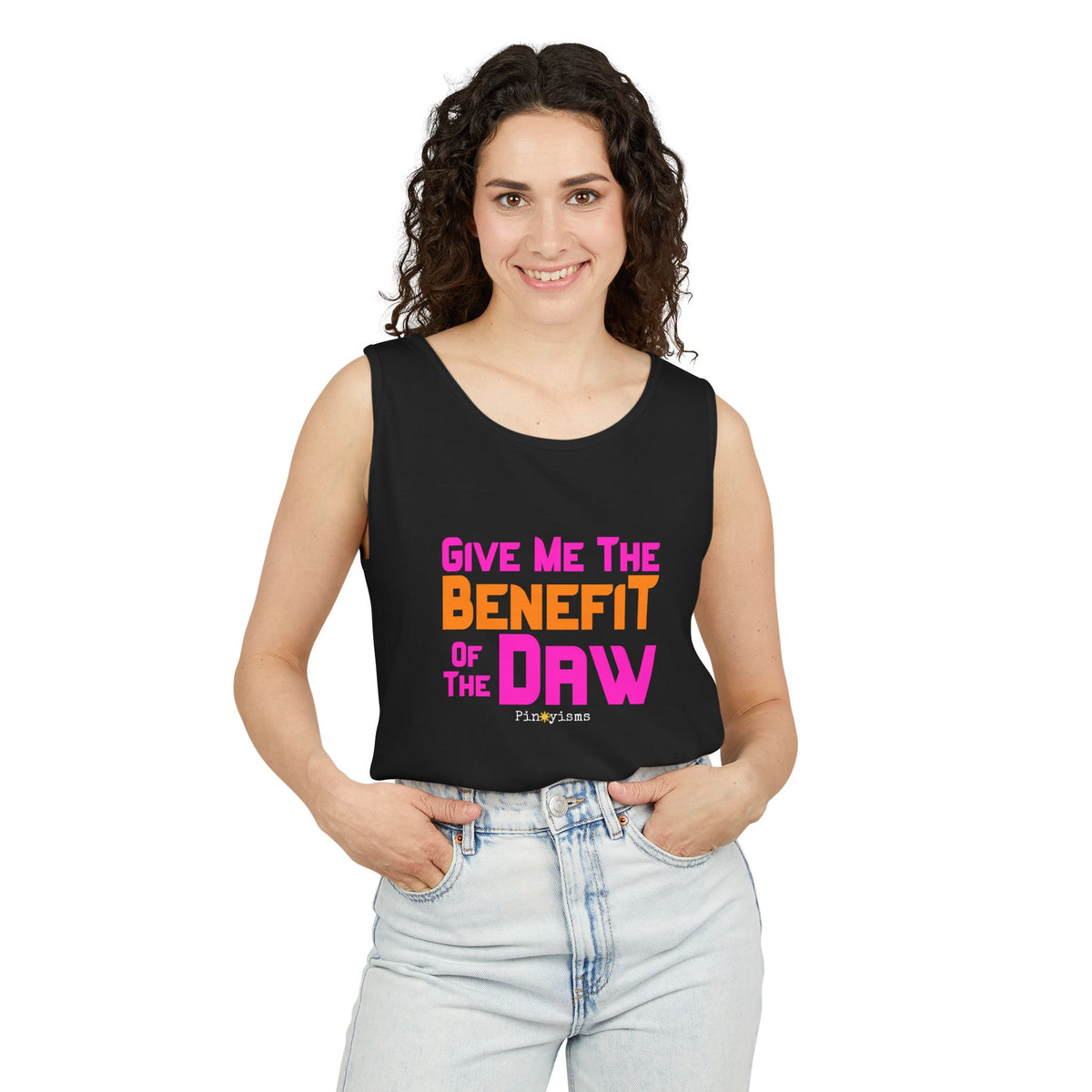Give Me the Benefit of the Daw Tank Top
