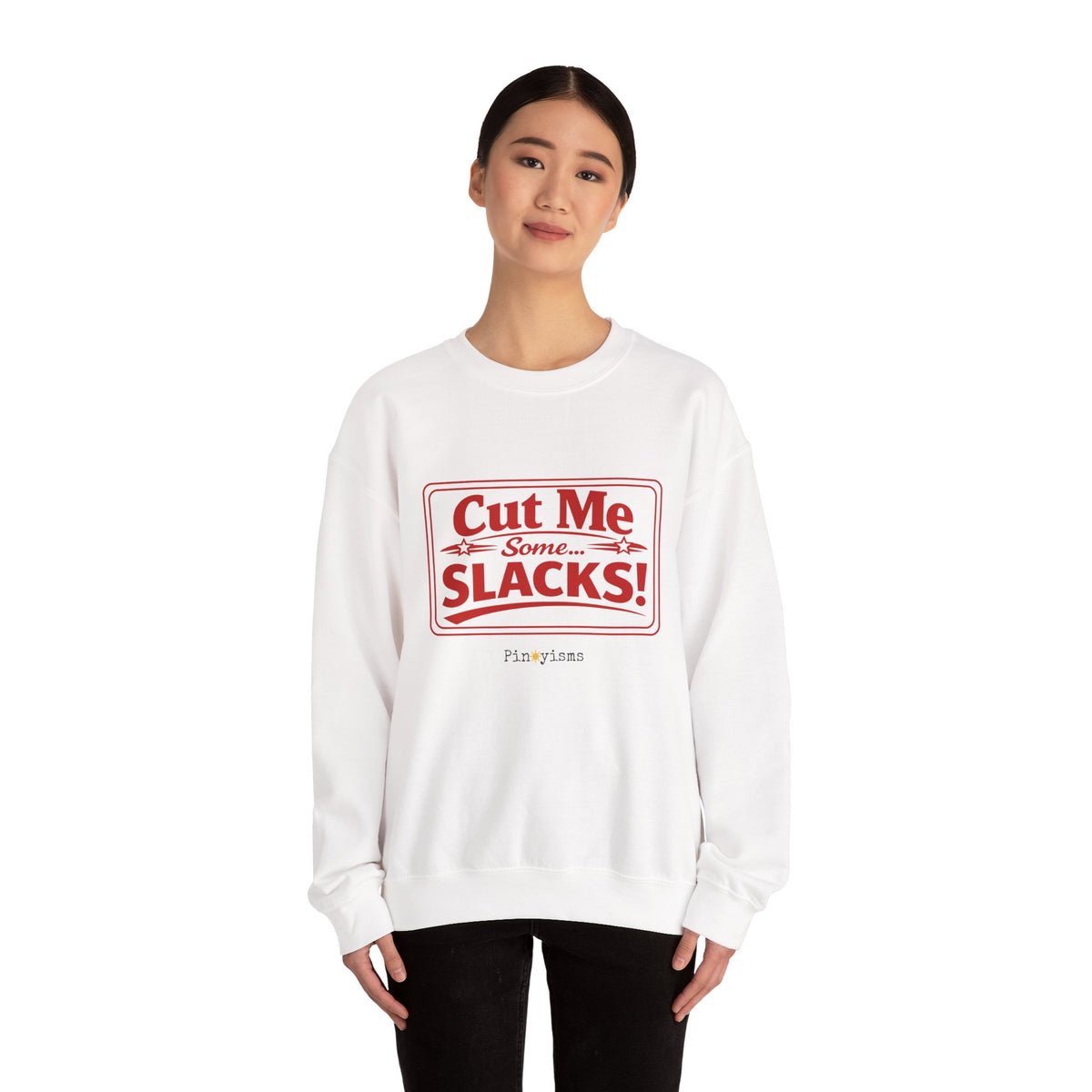 Cut Me Some Slacks Sweatshirt