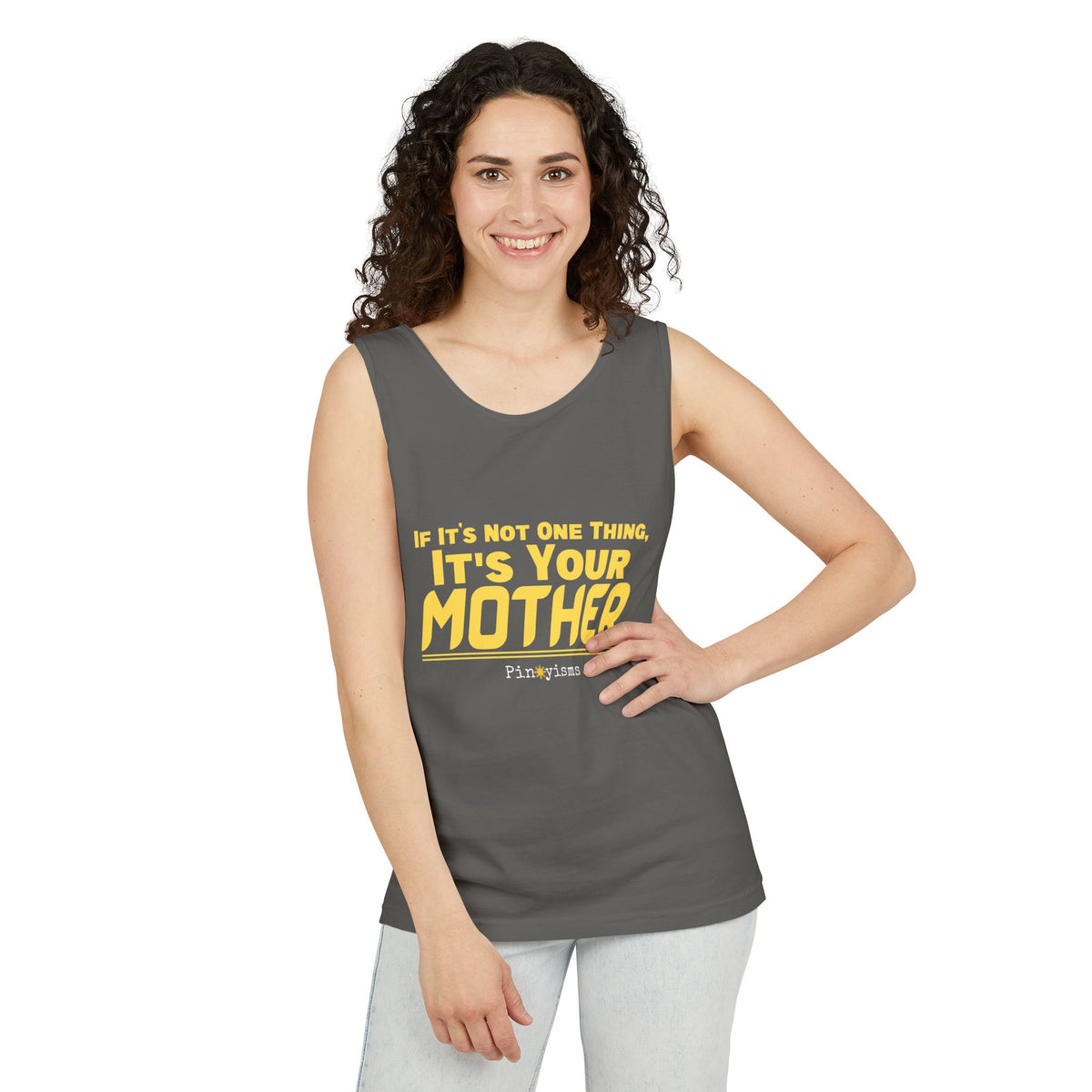 If it's Not One Thing, It's your Mother Tank Top