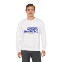 God Knows Hudas Not Pay Sweatshirt