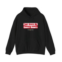 That Gives Me Ghost Bumps Hoodie