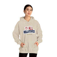 It's All Relatives Hoodie
