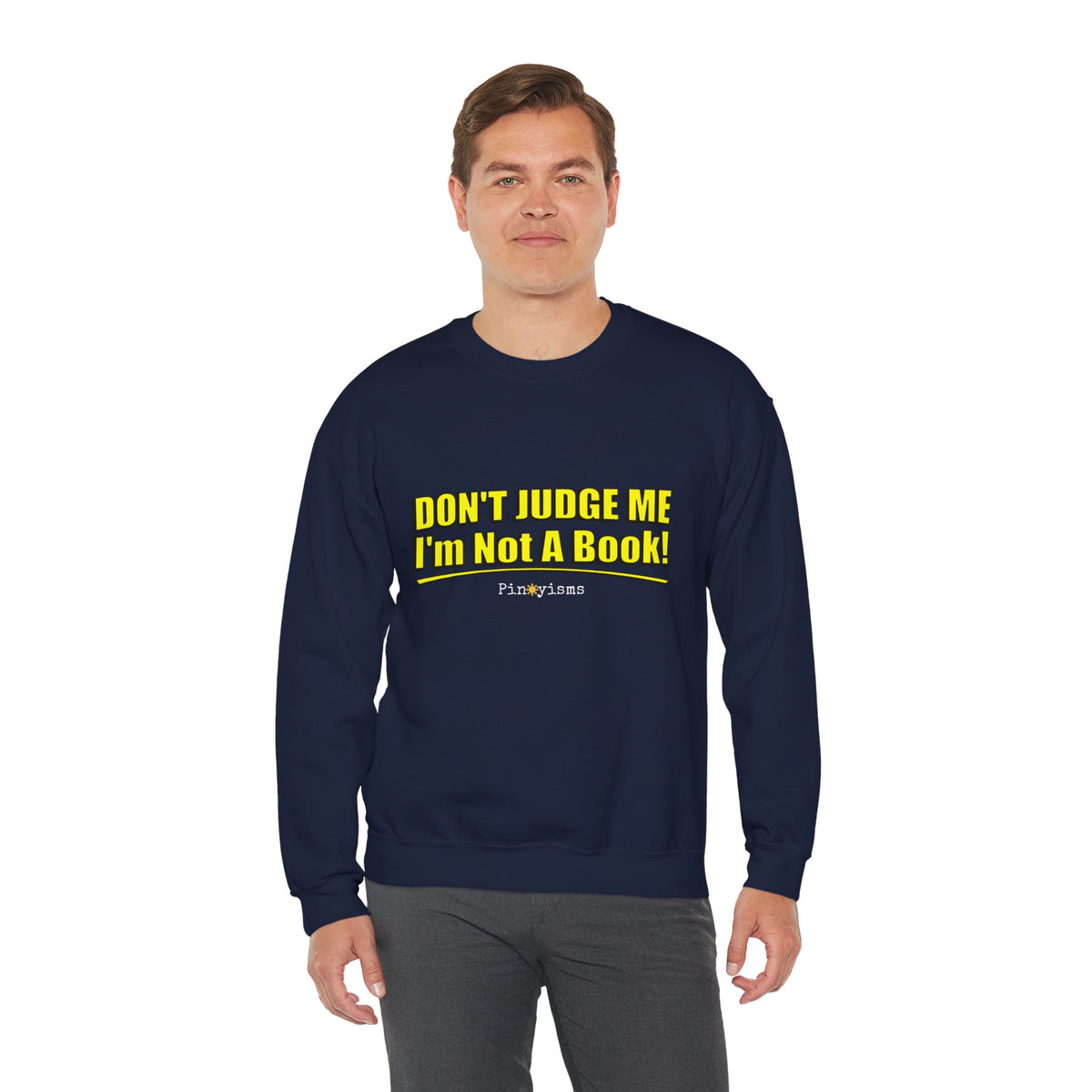 Don't Judge Me I'm Not a Book Sweatshirt