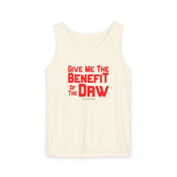Give Me the Benefit of the Daw Tank Top