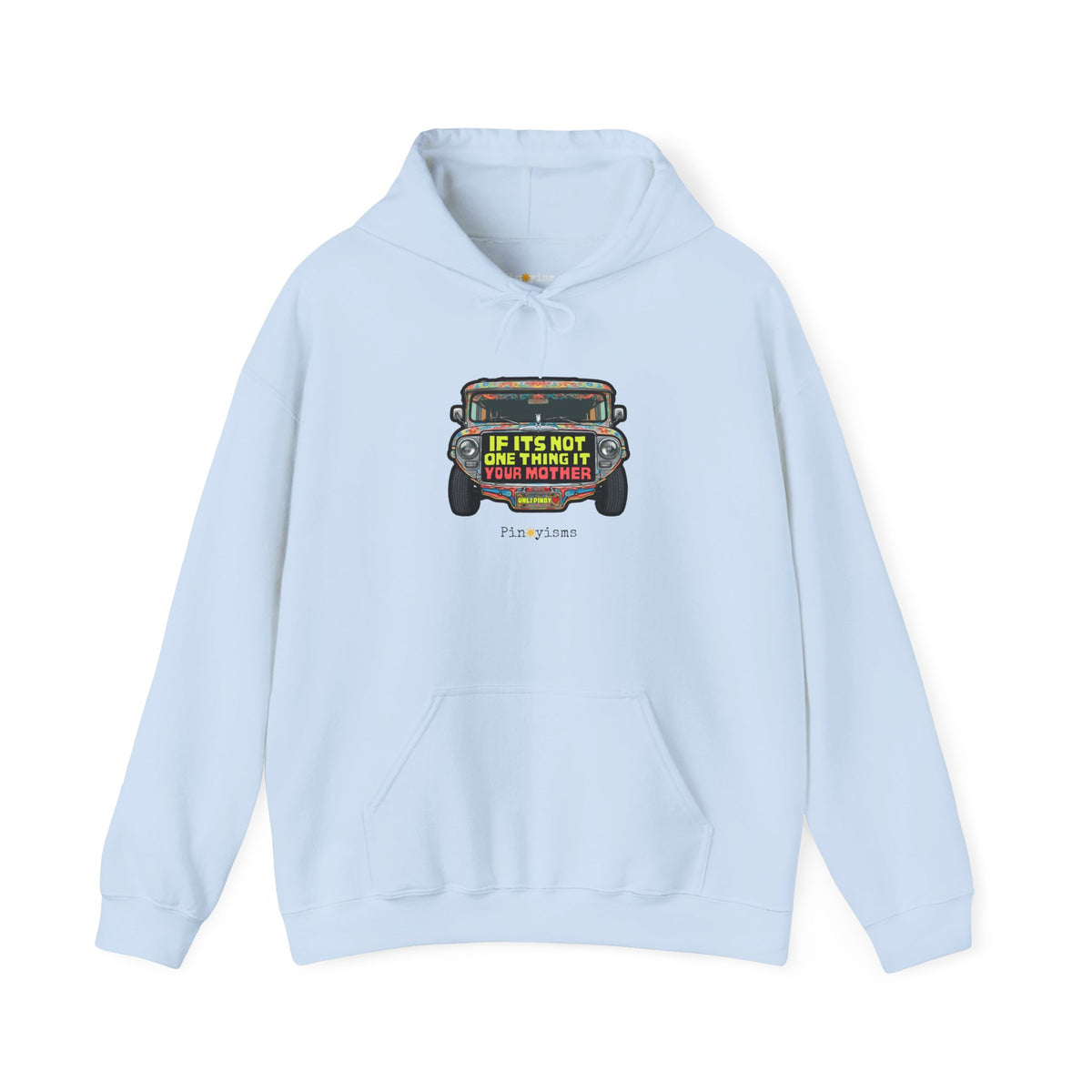 If It's Not One Thing, It's Your Mother Jeepney Hoodie