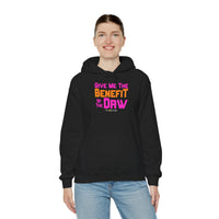 Give Me the Benefit of the Daw Hoodie
